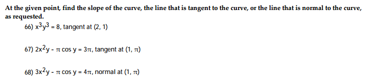 Solved At the given point, find the slope of the curve, the | Chegg.com