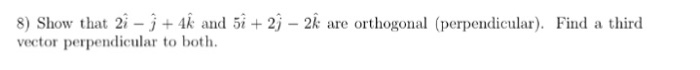 Solved Show that 2i cap - j cap + 4k cap and 5j cap + 2j cap | Chegg.com