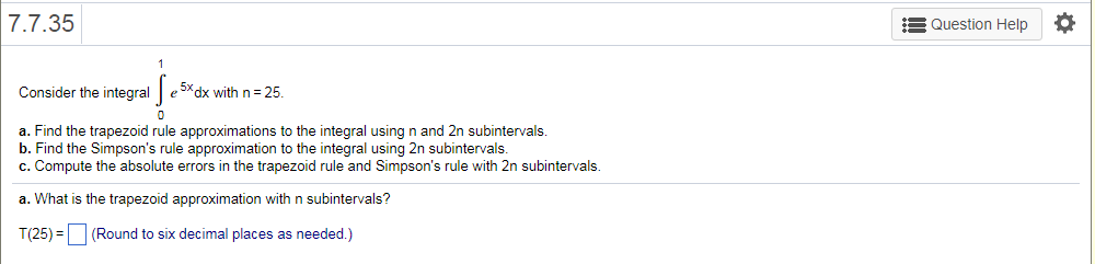 Solved 7.7.35 Question Help * Consider the integral edx with | Chegg.com