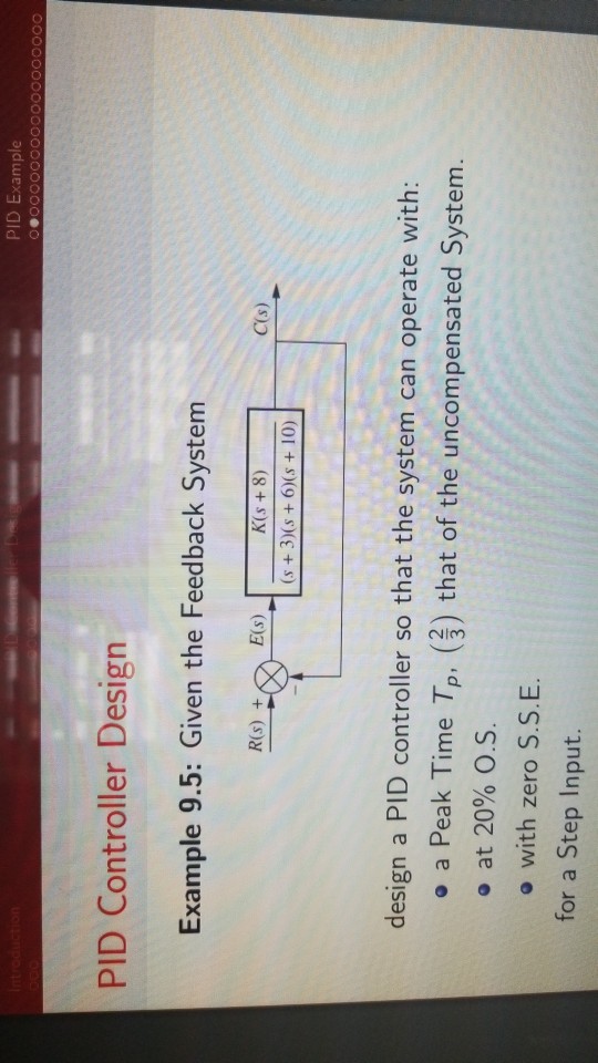 Solved PID Example PID Controller Design Example 9.5: Given | Chegg.com