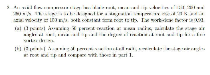 Solved 2. An axial flow compressor stage has blade root, | Chegg.com
