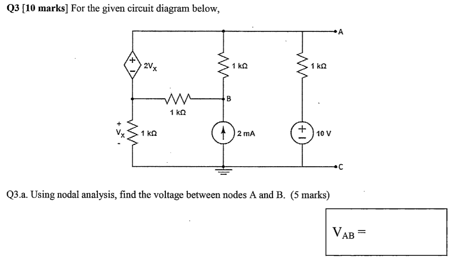 Solved Q3 [10 marks For the given circuit diagram below, 2V. | Chegg.com