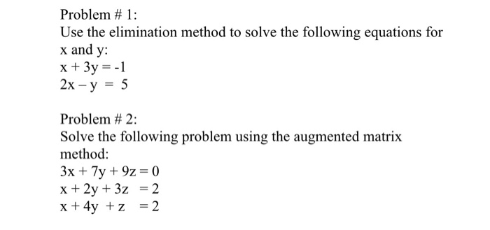 Solved Use the elimination method to solve the following | Chegg.com