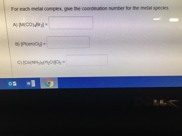 Solved For each metal complex, give the coordination number | Chegg.com