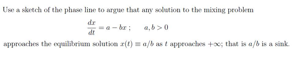 Solved Use a sketch of the phase line to argue that any | Chegg.com