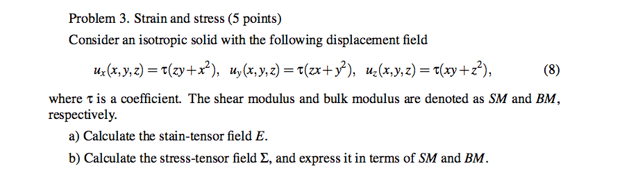 Solved Problem 3. Strain and stress (5 points) Consider an | Chegg.com