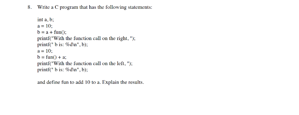 Solved 8. Write a C program that has the following | Chegg.com