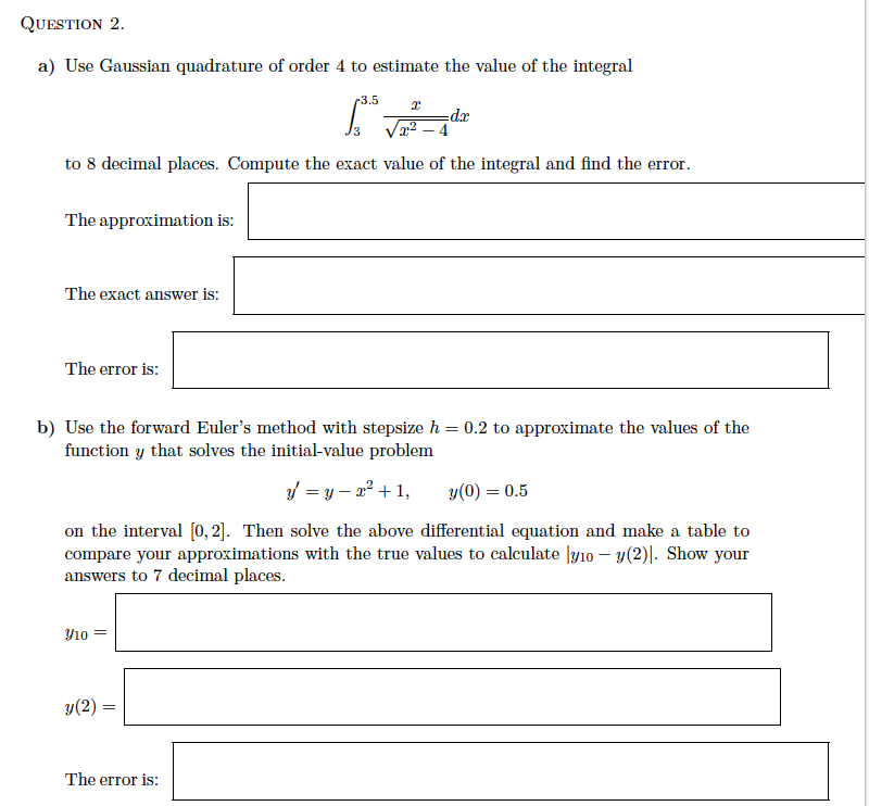 Solved QUESTION 2 a) Use Gaussian quadrature of order 4 to | Chegg.com