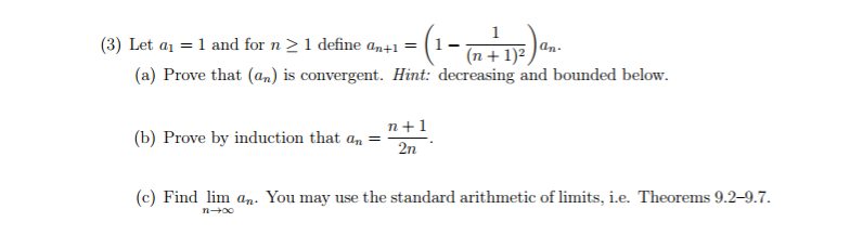 Solved (3) Let a 1 and for n 2 1 define an+) n +1)2 (a) | Chegg.com