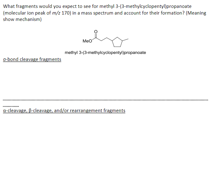 solved-what-fragments-would-you-expect-to-see-for-methyl-chegg