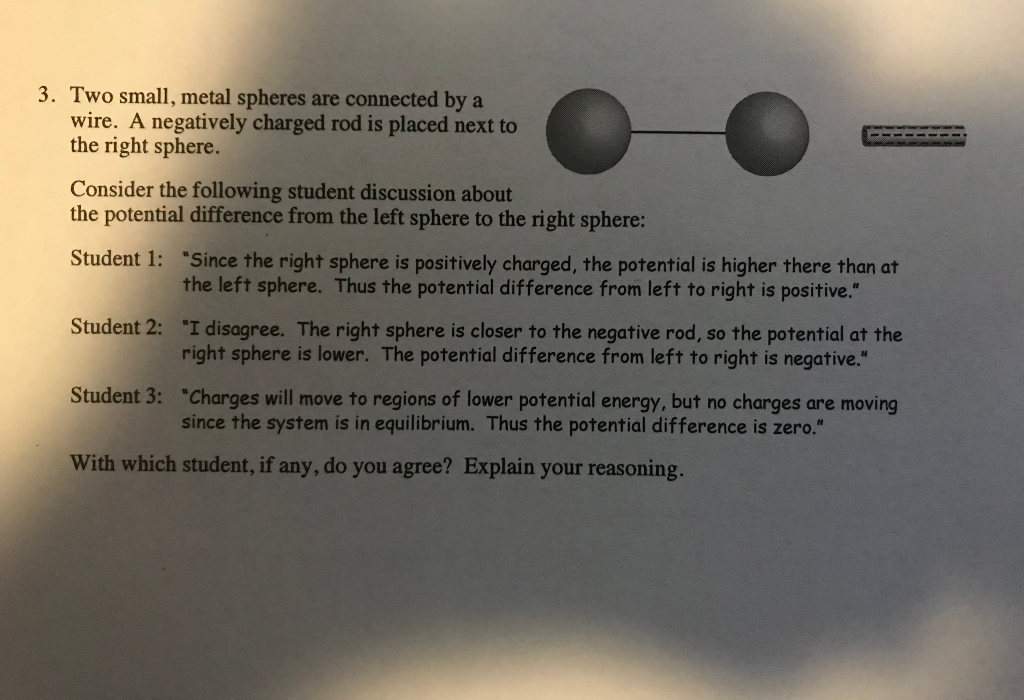 Solved 3. Two small, metal spheres are connected by a wire.