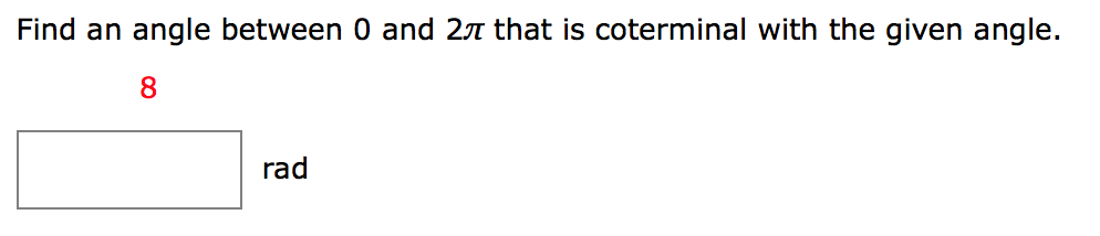 Solved Find An Angle Between 0 And 2 Pi That Is Coterminal Chegg