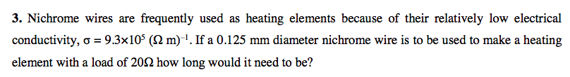 Solved 3. Nichrome wires are frequently used as heating | Chegg.com