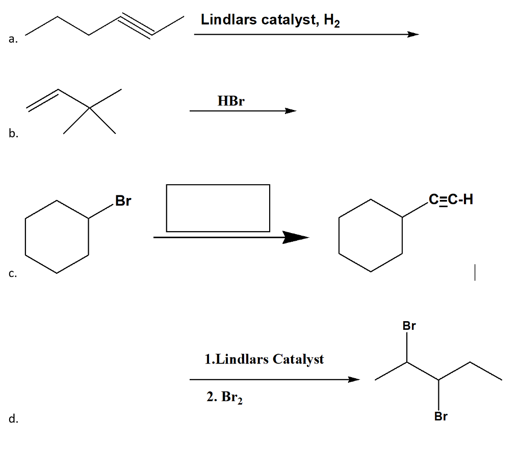 Solved Lindlars Catalyst H2 B Br C C H C 3ir 1lindlars