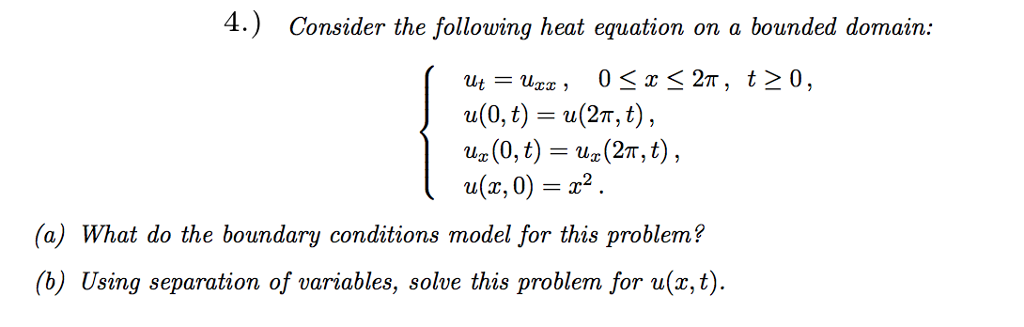 Solved Consider the following heat equation on a bounded | Chegg.com