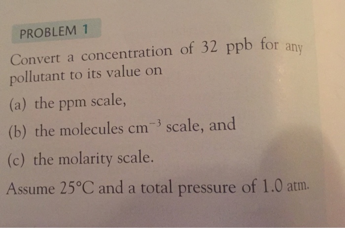Solved Convert a concentration of 32 ppb for any pollutant Chegg