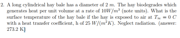 Solved A long cylindrical hay bale has a diameter of 2 m. | Chegg.com