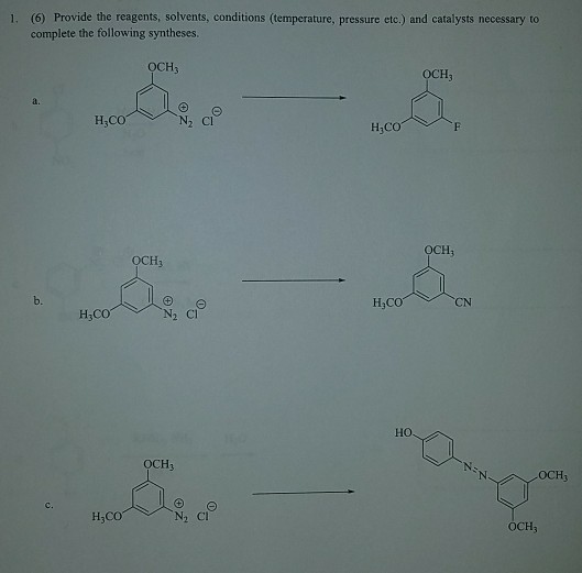 Solved (6) Provide The Reagents, Solvents, Conditions 