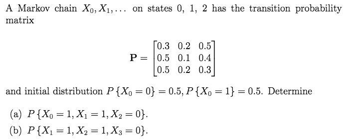 Solved Markov Chain Problem Please show full work and | Chegg.com
