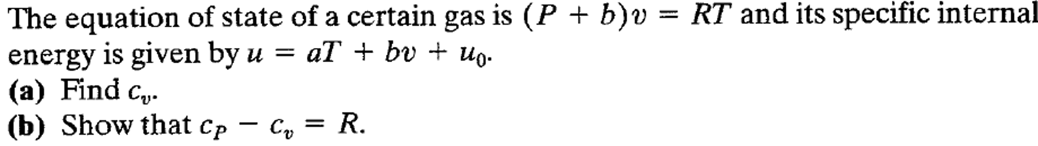 Solved The equation of state of a certain gas is (P + b)v = | Chegg.com