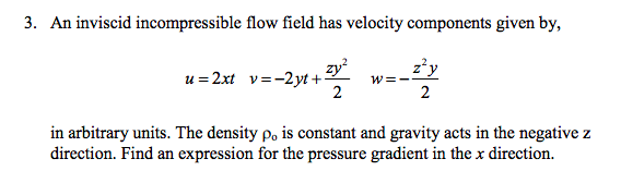 Solved 3. An Inviscid Incompressible Flow Field Has Velocity | Chegg.com