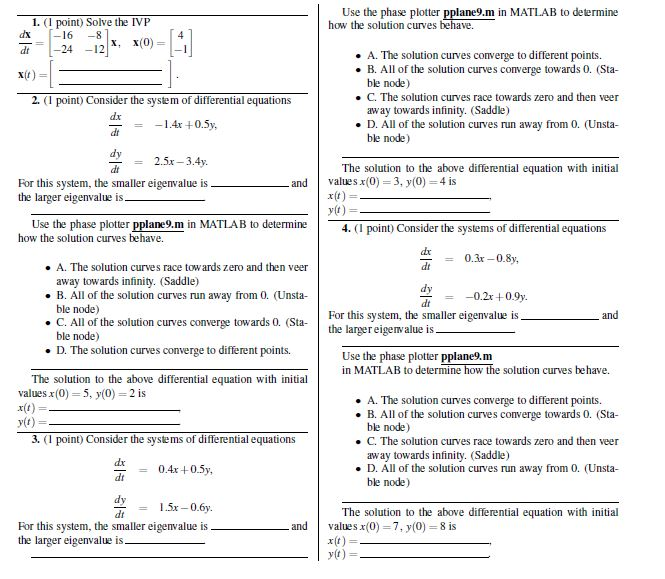 Solved Solve the IVP dx/dt = [-16 -8 -24 -12]x, x(0) = [4 | Chegg.com