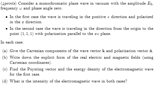 Solved Consider a monochromatic plane wave in vacuum with | Chegg.com