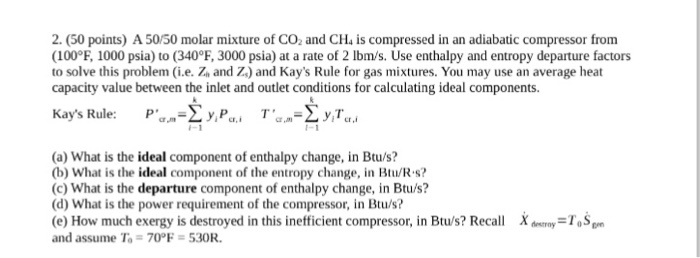Solved A 50/50 molar mixture of CO_2 and CH_4 is compressed | Chegg.com