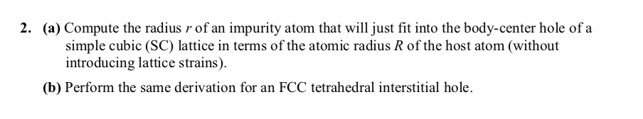 Solved 2. (a) Compute the radius r of an impurity atom that | Chegg.com