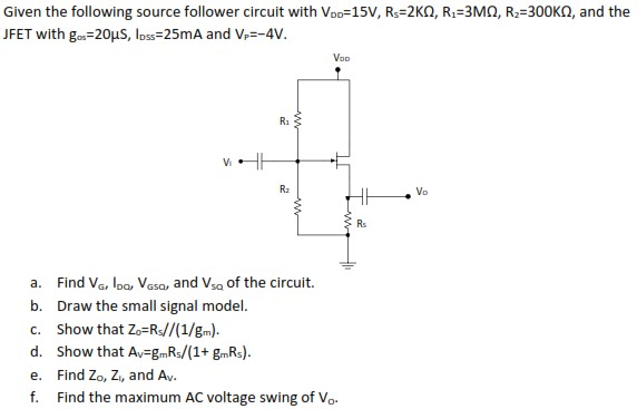 Solved Given the following source follower circuit with | Chegg.com