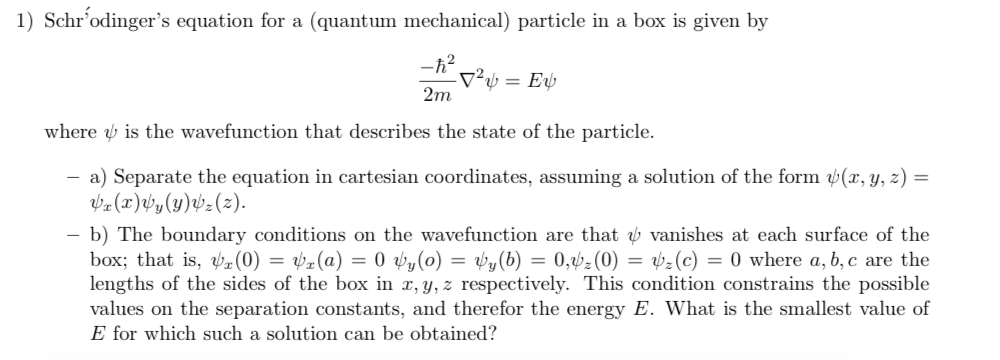 Solved Schr ́’odinger’s equation for a (quantum mechanical) | Chegg.com