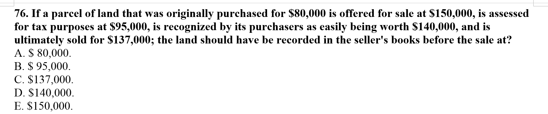 Solved 76. If a parcel of land that was originally purchased | Chegg.com