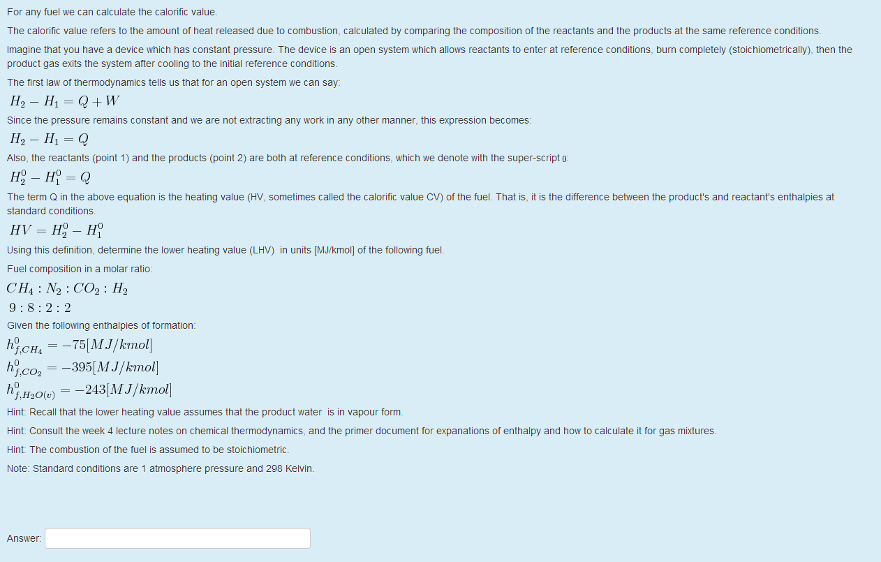For any fuel we can calculate the calorific value.