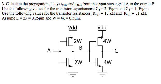 Solved 3. Calculate the propagation delays tpHL and tplH | Chegg.com