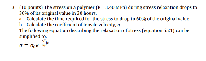 Solved The Stress On A Polymer E 3 40 MPa During Stress Chegg
