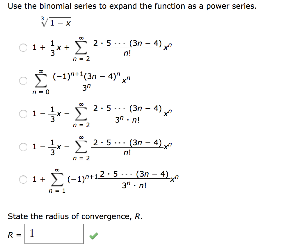 Solved I used the formula for binomial series expansion but | Chegg.com