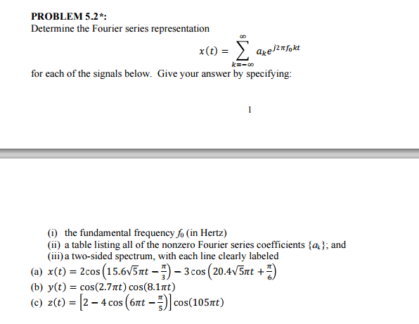 Solved Determine the Fourier series representation for each | Chegg.com