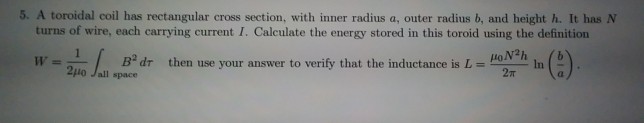 Solved 5. A toroidal coil has rectangular cross section, | Chegg.com