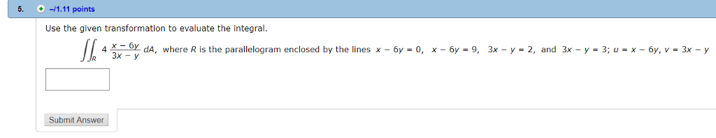 Solved 5. -1.11 points Use the given transformation to | Chegg.com