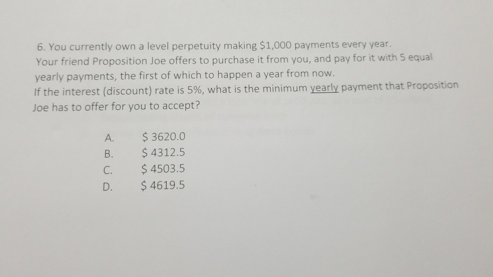 Solved 6 You Currently Own A Level Perpetuity Making 1 000 Chegg