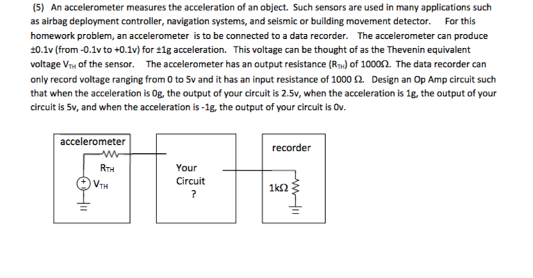 Solved (5) An accelerometer measures the acceleration of an Circuit Diagram