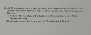 Solved A 0.50 kg mass hanging in equilibrium on the end of a | Chegg.com