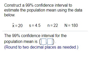 Solved Construct a 99% confidence interval to estimate the | Chegg.com