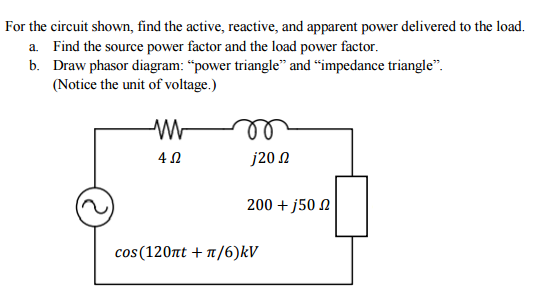 Solved For the circuit shown, find the active, reactive, and | Chegg.com