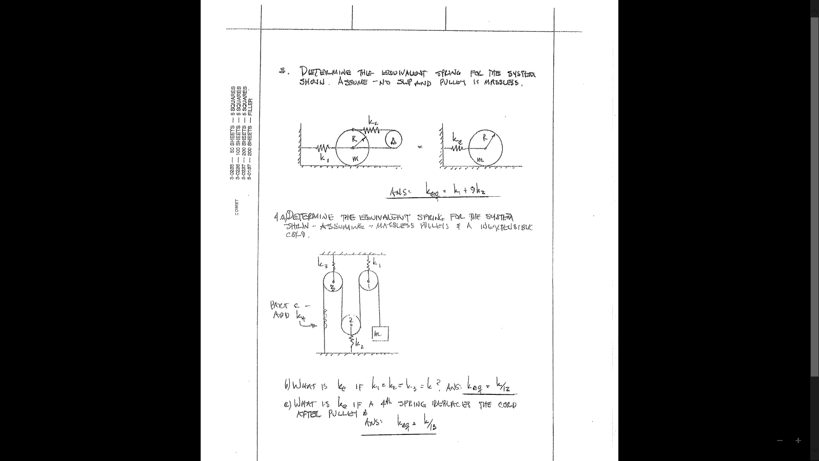 Determine the Equivalent for the system shown.
