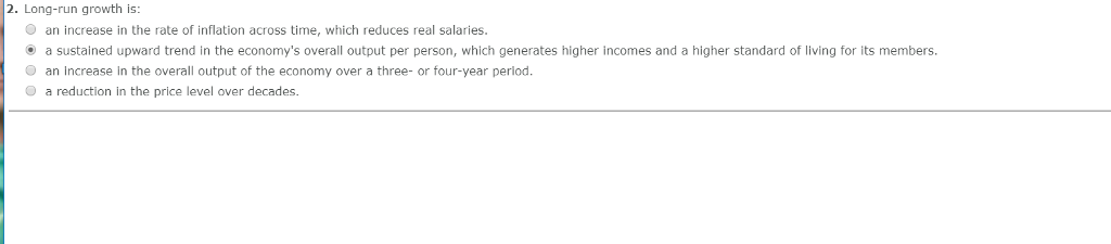 Solved 2. Long-run growth is O an increase in the rate of | Chegg.com