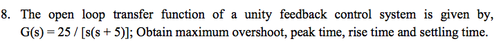 Solved The open loop transfer function of a unity feedback | Chegg.com