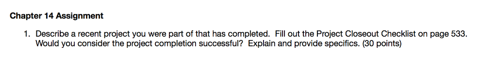 Solved Chapter 14 Assignment 1. Describe a recent project | Chegg.com