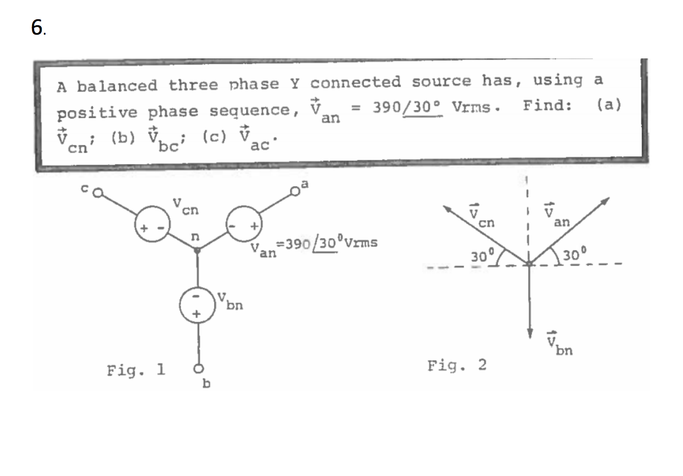 Solved A Balanced Three Phase Y Connected Source Has Using 3985