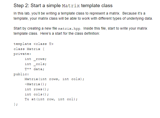 Step 2: Start a simple Matrix template class In this | Chegg.com